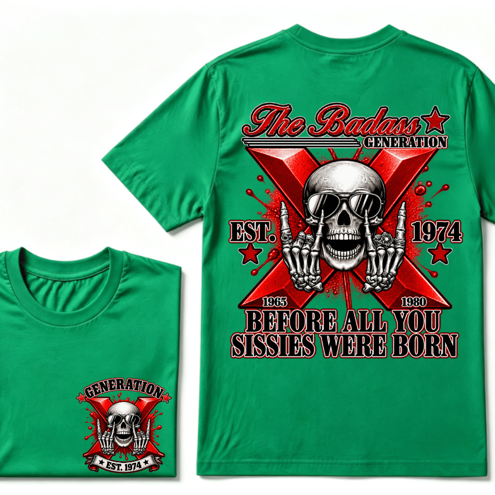 The Badass Generation X 1965-1980 Before All You  Sissies Were Born EST.Year Skull Unisex T-shirt