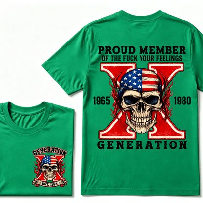 Proud Member Of Your Feelings Generation 1965-1980 Gen X Skull Custom EST Printing T-shirt