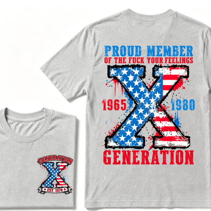 Proud Member Of Your Feelings Generation 1965-1980 Gen X Custom EST.Year Printing T-shirt