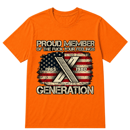 Proud Member Of The Fuck Your Feelings Gen X Vintage T-Shirt