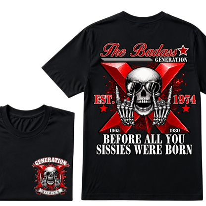 The Badass Generation X 1965-1980 Before All You  Sissies Were Born EST.Year Skull Unisex T-shirt