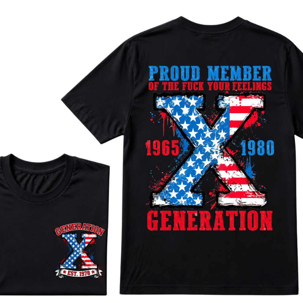 Proud Member Of Your Feelings Generation 1965-1980 Gen X Custom EST.Year Printing T-shirt