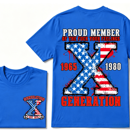 Proud Member Of Your Feelings Generation 1965-1980 Gen X Custom EST.Year Printing T-shirt