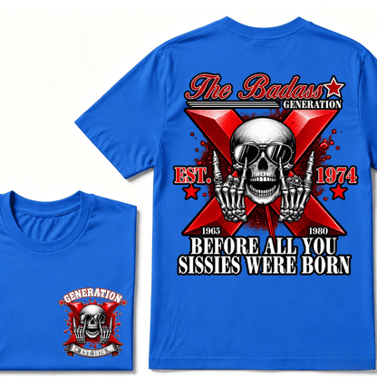 The Badass Generation X 1965-1980 Before All You  Sissies Were Born EST.Year Skull Unisex T-shirt