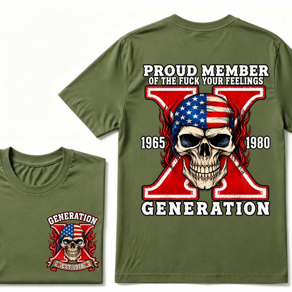 Proud Member Of Your Feelings Generation 1965-1980 Gen X Skull Custom EST Printing T-shirt