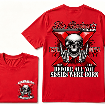 The Badass Generation X 1965-1980 Before All You  Sissies Were Born EST.Year Skull Unisex T-shirt