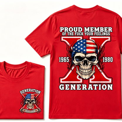 Proud Member Of Your Feelings Generation 1965-1980 Gen X Skull Custom EST Printing T-shirt