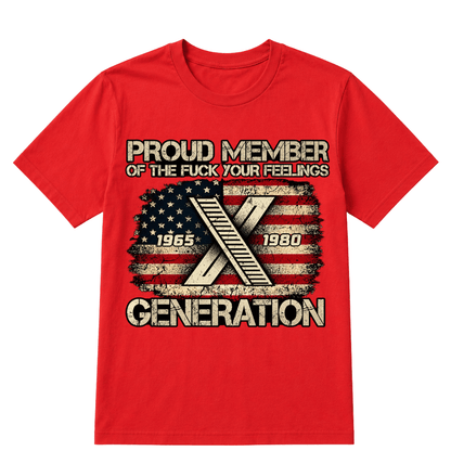 Proud Member Of The Fuck Your Feelings Gen X Vintage T-Shirt