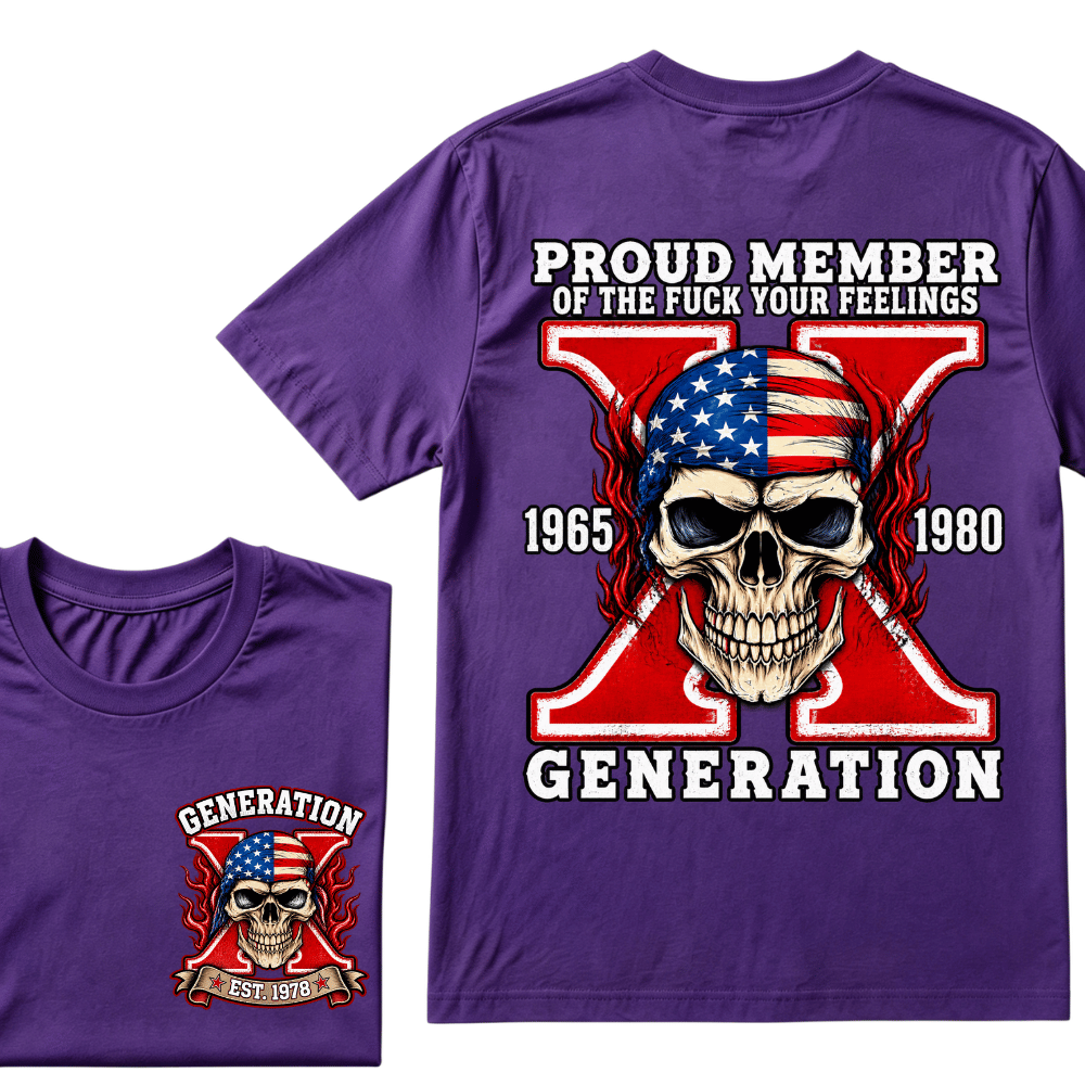 Proud Member Of Your Feelings Generation 1965-1980 Gen X Skull Custom EST Printing T-shirt