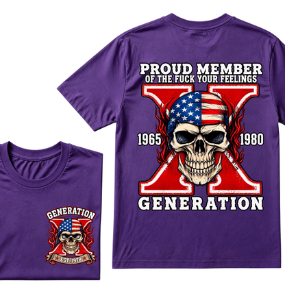 Proud Member Of Your Feelings Generation 1965-1980 Gen X Skull Custom EST Printing T-shirt