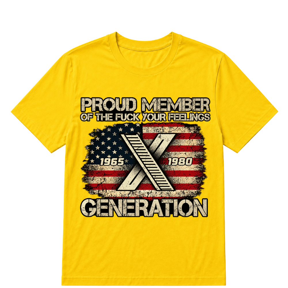 Proud Member Of The Fuck Your Feelings Gen X Vintage T-Shirt