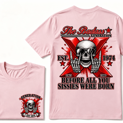 The Badass Generation X 1965-1980 Before All You  Sissies Were Born EST.Year Skull Unisex T-shirt