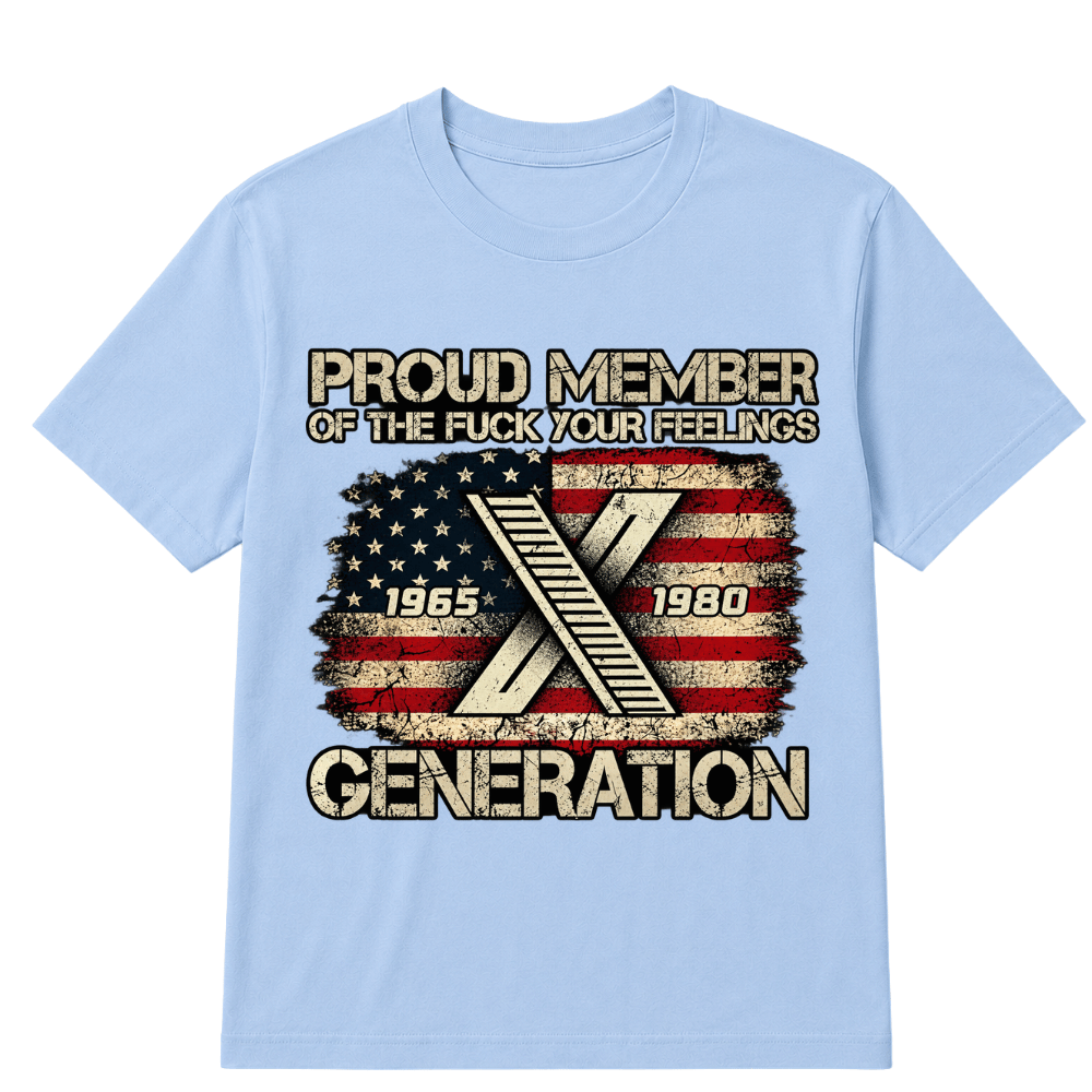 Proud Member Of The Fuck Your Feelings Gen X Vintage T-Shirt