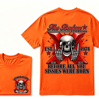 The Badass Generation X 1965-1980 Before All You  Sissies Were Born EST.Year Skull Unisex T-shirt